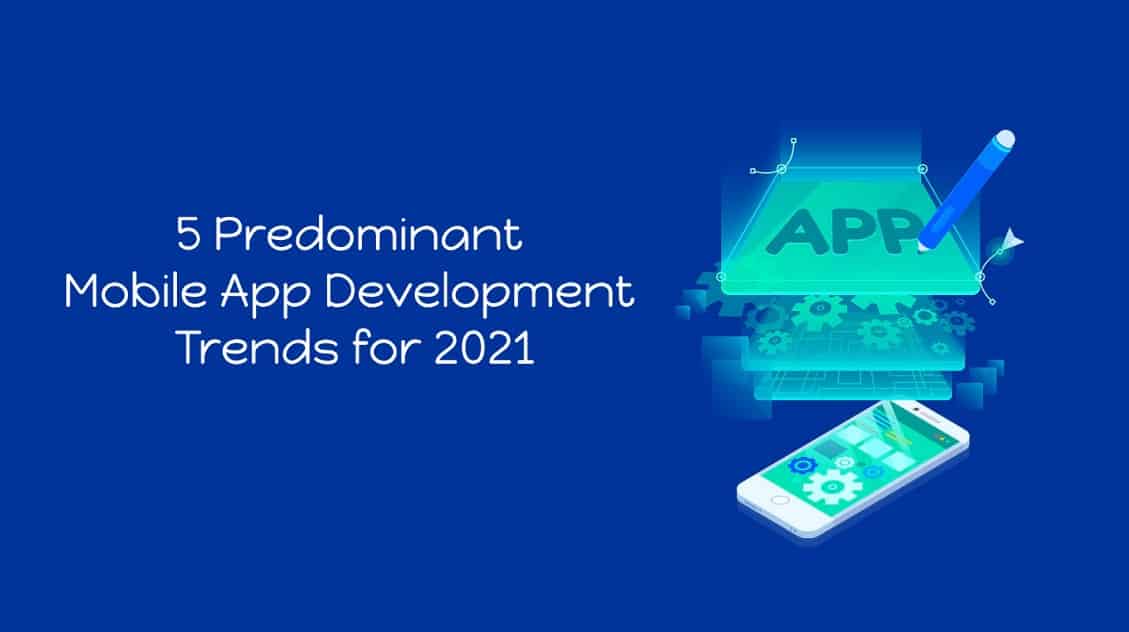 Mobile App Development Trends