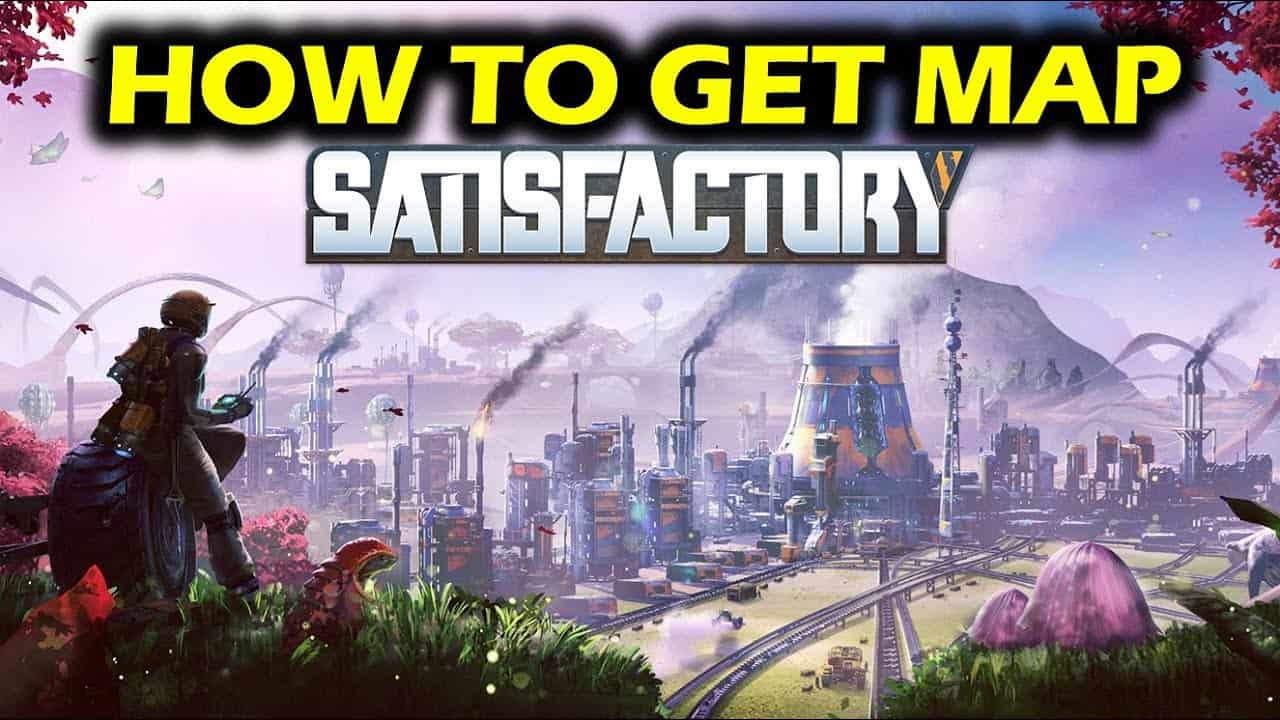 How to Get a Map in Satisfactory